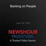 Banking on People, PBS NewsHour