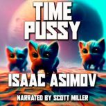 Time Pussy, Isaac Asimov