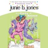 Junie B. Jones Is a Party Animal Junie B. Jones #10, Barbara Park