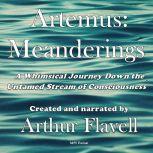 Artemus: Meanderings, Arthur Flavell