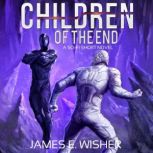 Children of The End, James E. Wisher