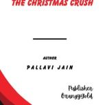 The Christmas Crush, Pallavi Jain