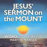 Jesus' Sermon on the Mount Word Come Alive