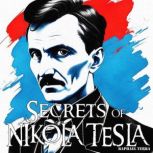 Secrets of Nikola Tesla, Raphael Terra