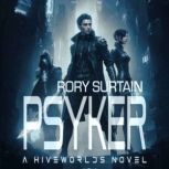 Psyker A Dark, Dystopian Science Fantasy Adventure, Rory Surtain