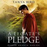 A Legate's Pledge, Tanya Bird