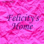 Felicity's Home, Zorella C Tyanne