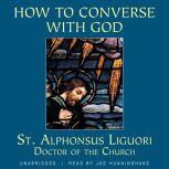 How to Converse with God, St. Alphonsus Liguori