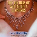 The Duchess of Wiltshire's Diamonds, Guy Boothby