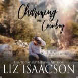 Charming the Cowboy Billionaire Cowboy Romance, Liz Isaacson