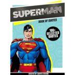 Superman: Book Of Quotes (100+ Selected Quotes), Quotes Station