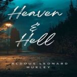 Heaven & Hell, Aldous Leonard Huxley