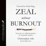 Zeal without Burnout, Christopher Ash