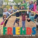 All Kinds of Friends, Shelley Rotner