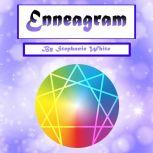 Enneagram Self-Discovery through a Unique Personality Types Analysis