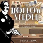 The Hollow Needle Further Adventures of Arsene Lupin, Maurice Leblanc