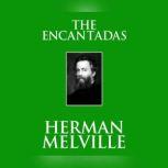 Encantadas, The, Herman Melville