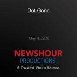 Dot-Gone, PBS NewsHour