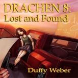 Drachen 8: Lost and Found, Duffy Weber