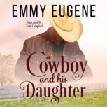 A Cowboy and his Daughter A Johnson Brothers Novel, Emmy Eugene