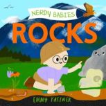 Nerdy Babies: Rocks, Emmy Kastner