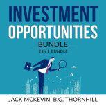 Investment Opportunities Bundle: 2 in 1 Bundle, Make Money in Stocks and Manage Your Properties, Jack McKevin