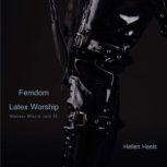 Femdom Latex Worship Mistress Minx & Jack 49, Hellen Heels