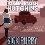 Sick Puppy (Maggie 2) A What Doesn't Kill You Romantic Mystery, Pamela Fagan Hutchins