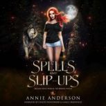 Spells and Slip-ups, Annie Anderson