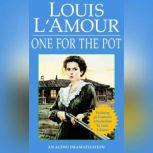 One for the Pot, Louis L'Amour