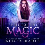 Concealing Magic Divine Descendants Duology, Alicia Rades