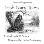 Irish Fairy Tales, W. B. Yeats, Editor