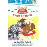 Puppy Mudge Finds a Friend Ready-to-Read, Pre-Level One, Cynthia Rylant