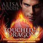 Touched by a Dragon, Alisa Woods