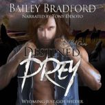 Destined Prey Wild Ones, Bailey Bradford