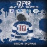 QPR - Away Day Travels, Simon Ingram