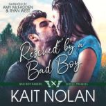 Rescued By a Bad Boy, Kait Nolan