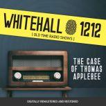 Whitehall 1212: The Case of Thomas Applebee, Wyllis Cooper