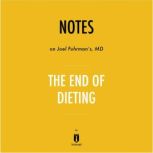 Notes on Joel Fuhrman's, MD The End of Dieting by Instaread, Instaread