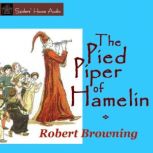 The Pied Piper of Hamelin, Robert Browning