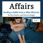 Affairs Handling a Midlife Crisis or Affair Effectively, Horton Knight