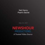 Neil Henry: Pearl's Secret, PBS NewsHour