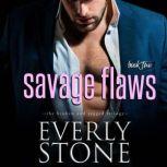 Savage Flaws A dark romance, Everly Stone