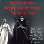 Vivienne and the Reaper the Mortal Coil Full cast recording, Rachel Lawson