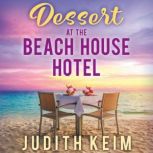 Dessert at the Beach House Hotel, Judith Keim
