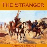 The Stranger, Ambrose Bierce