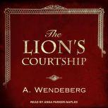 The Lion's Courtship, Annelie Wendeberg