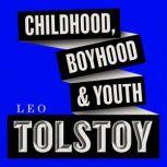 Childhood, Boyhood, Youth, Leo Tolstoy