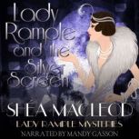 Lady Rample and the Silver Screen, Shea MacLeod