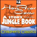 How Fear Came A Story from the Jungle Book, Rudyard Kipling